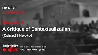 A Critique of Contextualization | Osinachi Nwoko