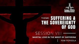 Marital Love in the Midst of Suffering | Pastor Femi Popoola